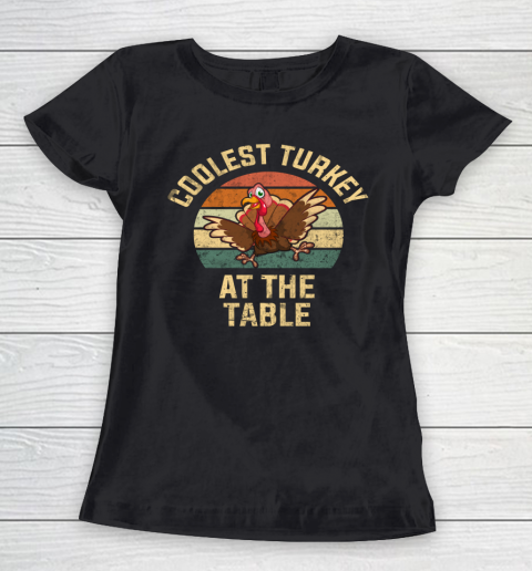Funny Thanksgiving Retro Coolest Turkey At The Table Women's T-Shirt
