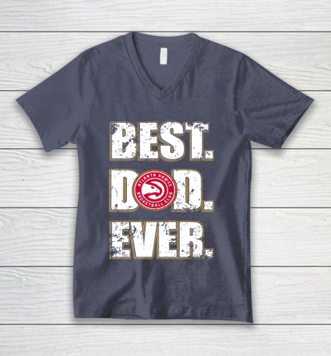 NBA Atlanta Hawks Basketball Best Dad Ever Family Shirt V-Neck T-Shirt 7