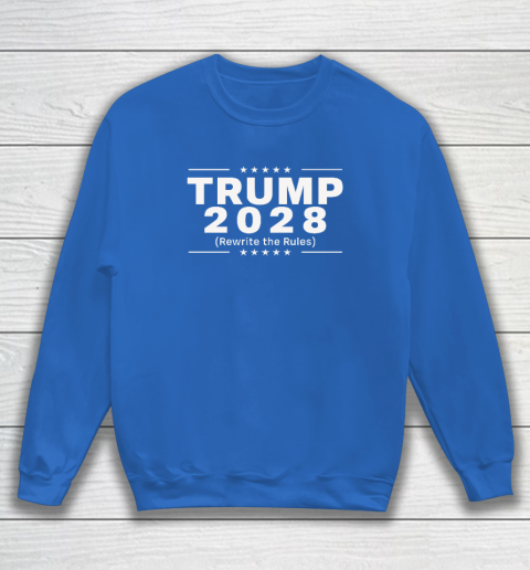 Trump 2028 Rewrite The Rules Sweatshirt 5