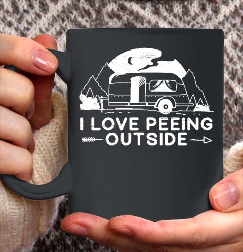 I Love Peeing Outside Camper Van Funny Camping Ceramic Mug 11oz