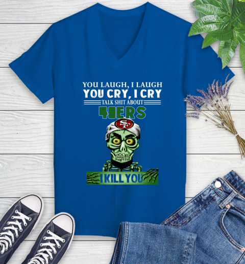 NFL Talk Shit About San Francisco 49ers I Kill You Achmed The Dead Terrorist Jeffrey Dunham Football Women's V-Neck T-Shirt 10
