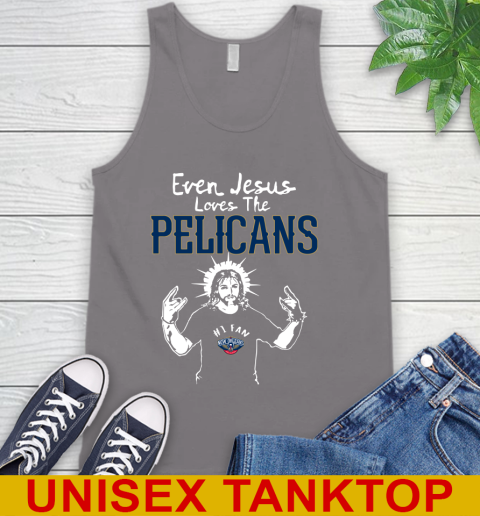 New Orleans Pelicans NBA Basketball Even Jesus Loves The Pelicans Shirt Tank Top - Image 7