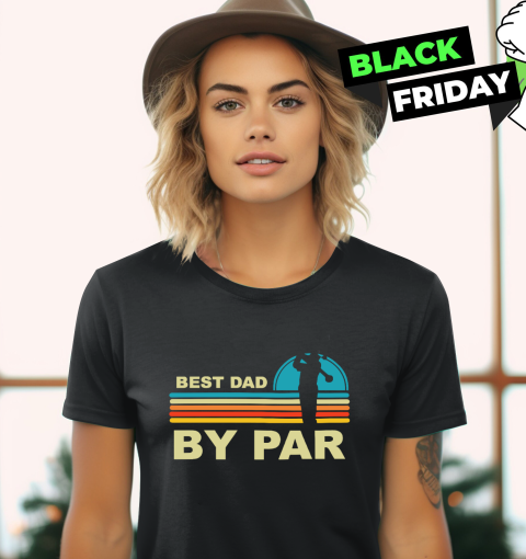 Best Dad By Par Golf Women's T-Shirt