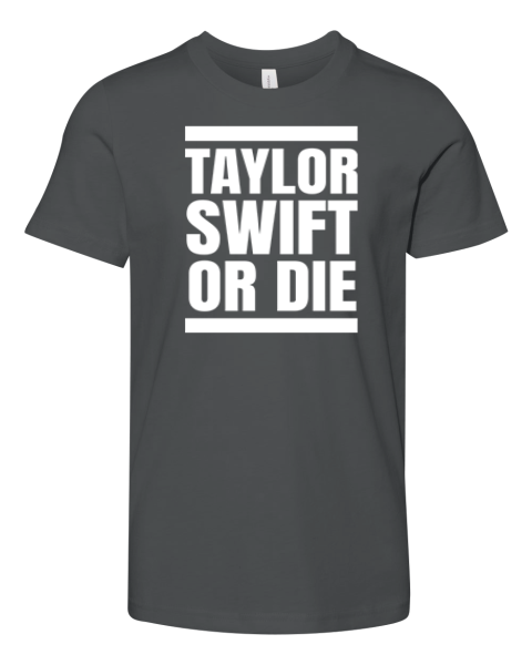 Taylor Swift Or Die Premium Premium Youth T-shirt