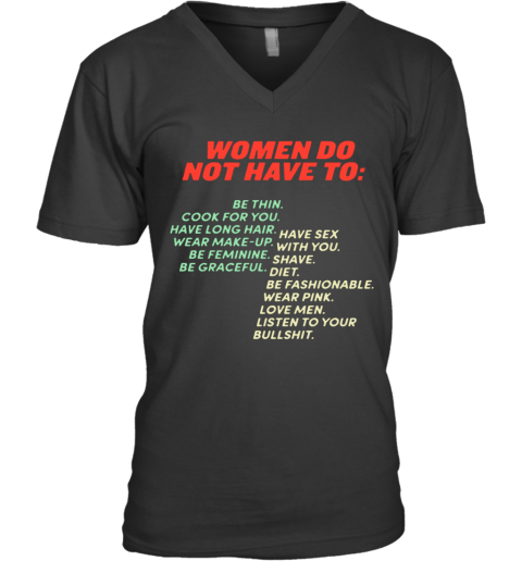 Women Do Not Have To Be Thin V-Neck T-Shirt
