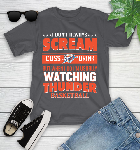 Oklahoma City Thunder NBA Basketball I Scream Cuss Drink When I'm Watching My Team Youth T-Shirt 6