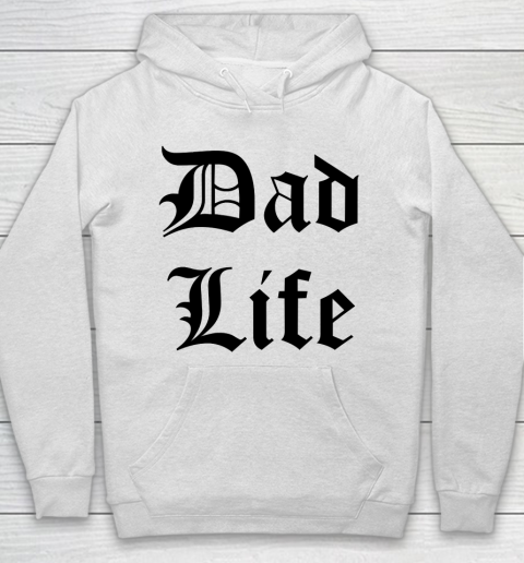 Father's Day Funny Gift Ideas Apparel  Dad Life Hoodie