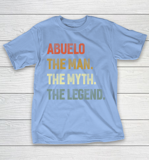 Grandpa Funny Gift Apparel  Abuelo The Man The Myth The Legend Grandpa T-Shirt 10