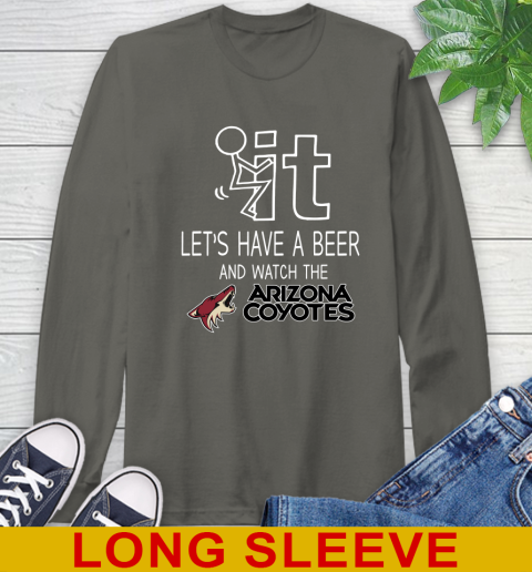 Arizona Coyotes Hockey NHL Let's Have A Beer And Watch Your Team Sports Long Sleeve T-Shirt 10