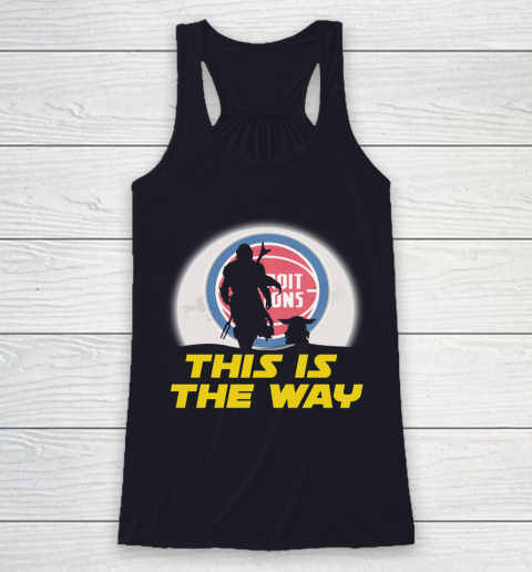 Detroit Pistons NBA Basketball Star Wars Yoda And Mandalorian This Is The Way Racerback Tank 7