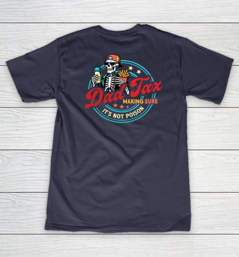 Dad Tax Making Sure It's Not Poison Women's V-Neck T-Shirt 14