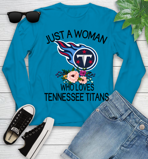 NFL Just A Woman Who Loves Tennessee Titans Football Sports Youth Long Sleeve 5