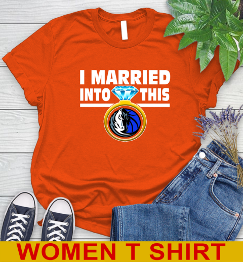 Dallas Mavericks NBA Basketball I Married Into This My Team Sports Women's T-Shirt 3