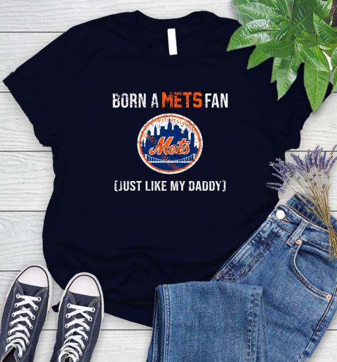 MLB Baseball New York Mets Loyal Fan Just Like My Daddy Shirt Women's T-Shirt 2