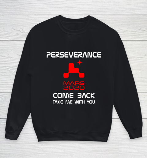 Mars 2020 Rover Perseverance NASA Shirt Take Me With You Youth Sweatshirt