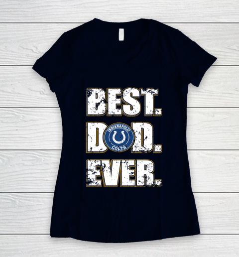 NFL Indianapolis Colts Football Best Dad Ever Family Shirt Women's V-Neck T-Shirt 2