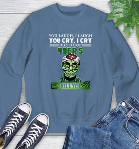NFL Talk Shit About San Francisco 49ers I Kill You Achmed The Dead Terrorist Jeffrey Dunham Football Sweatshirt 8