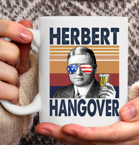 Herbert Hangover Drink Independence Day The 4th Of July Shirt Ceramic Mug 11oz