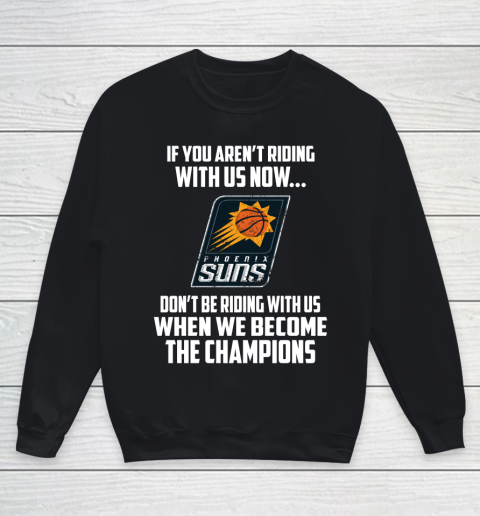 NBA Phoenix Suns Basketball We Become The Champions Youth Sweatshirt