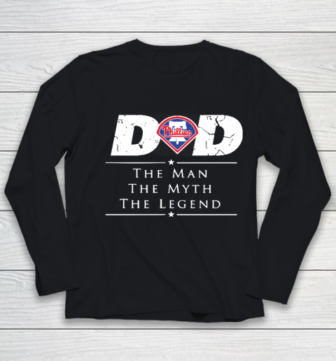 Philadelphia Phillies MLB Baseball Dad The Man The Myth The Legend Youth Long Sleeve