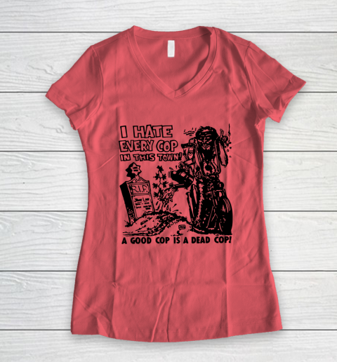 I Hate Every Cop In This Town Women's V-Neck T-Shirt 3
