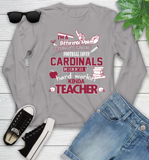 Arizona Cardinals NFL I'm A Difference Making Student Caring Football Loving Kinda Teacher Youth Long Sleeve - Image 6