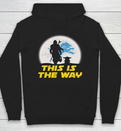 Detroit Lions NFL Football Star Wars Yoda And Mandalorian This Is The Way Hoodie