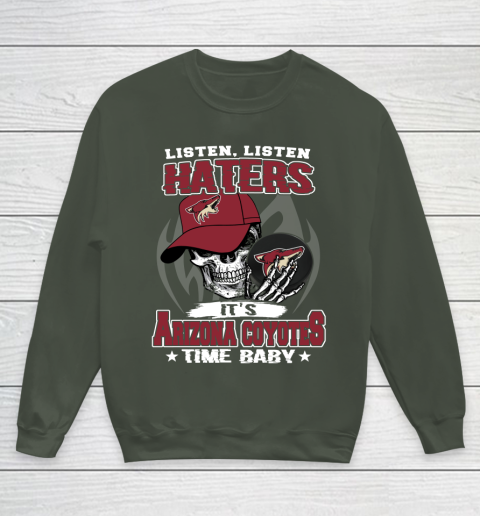 Listen Haters It is COYOTES Time Baby NHL Youth Sweatshirt 8