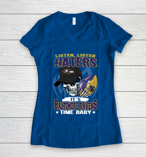 Listen Haters It is RAVENS Time Baby NFL Women's V-Neck T-Shirt 7