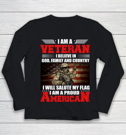 Veteran Shirt Im a Veteran I Believe In God Family And Country Anerican Flag Youth Long Sleeve