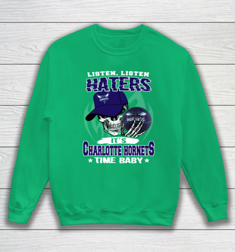 Listen Haters It is HORNETS Time Baby NBA Sweatshirt 5