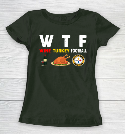 Pittsburgh Steelers Giving Day WTF Wine Turkey Football NFL Women's T-Shirt 4