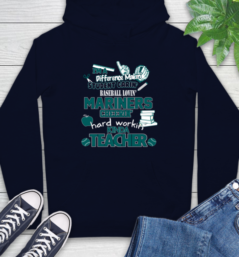 Seattle Mariners MLB I'm A Difference Making Student Caring Baseball Loving Kinda Teacher Hoodie 3