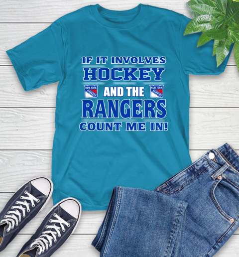 NHL If It Involves Hockey And The New York Rangers Count Me In Sports T-Shirt 8