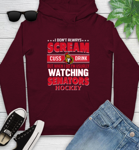Ottawa Senators NHL Hockey I Scream Cuss Drink When I'm Watching My Team Youth Hoodie 7