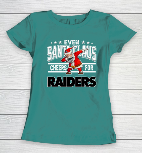 Oakland Raiders Even Santa Claus Cheers For Christmas NFL Women's T-Shirt 10