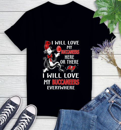 NFL Football Tampa Bay Buccaneers I Will Love My Buccaneer Everywhere Dr Seuss Shirt Women's V-Neck T-Shirt