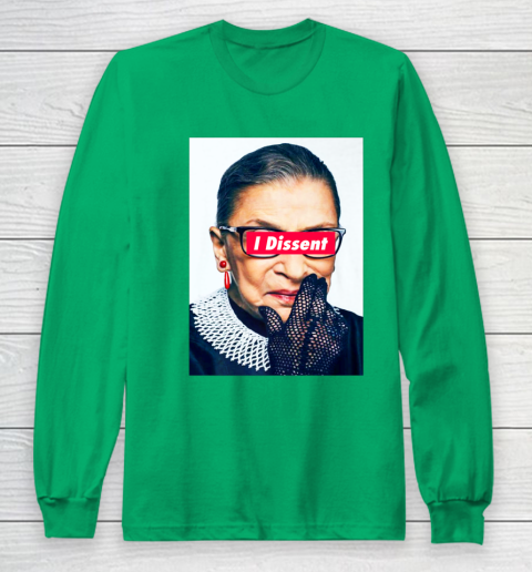 Notorious RBG  I Dissent Long Sleeve T-Shirt 4