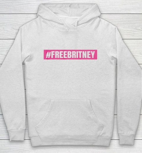 Free Britney Movement Free Britney Hoodie