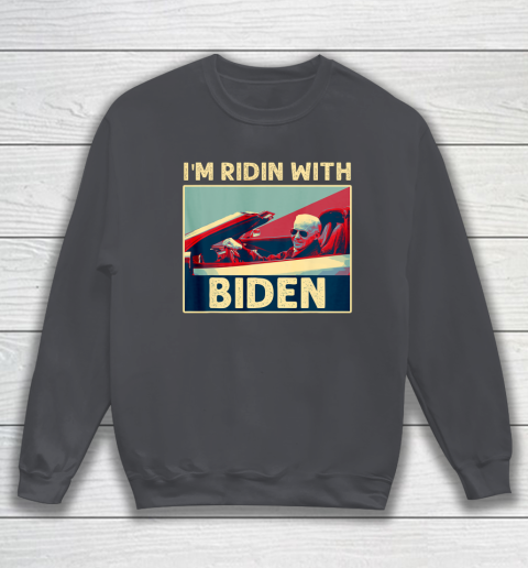 I'm Riding With Joe Biden Sweatshirt 4