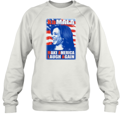 Kamala Harris make America laugh again Sweatshirt