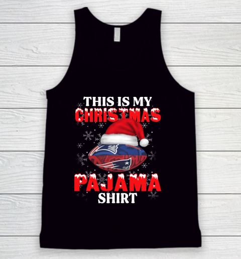 New England Patriots This Is My Christmas Pajama Shirt NFL Tank Top
