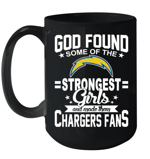 Los Angeles Chargers NFL Football God Found Some Of The Strongest Girls Adoring Fans Ceramic Mug 15oz