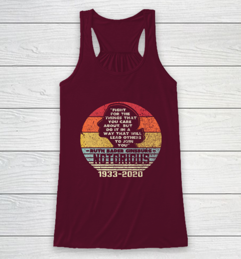 Notorious RBG 1933  2020 Fight For The Things You Care About Racerback Tank 2