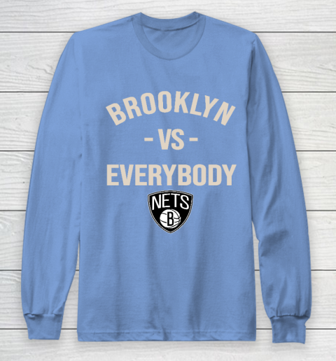 Brooklyn Nets Vs Everybody Long Sleeve T-Shirt 8