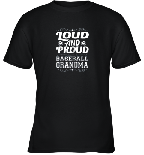 Loud And Proud Baseball Grandma Shirts Mother's Day 2018 Youth T-Shirt