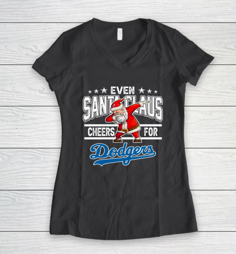 Los Angeles Dodgers Even Santa Claus Cheers For Christmas MLB Women's V-Neck T-Shirt 6