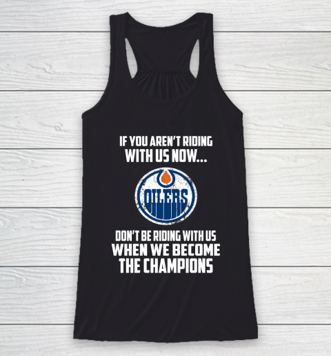 NHL Edmonton Oilers Hockey We Become The Champions Racerback Tank