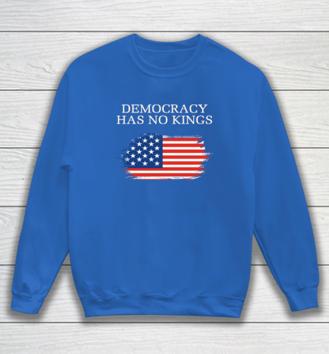 Democracy Has No Kings Anti Trump Sweatshirt 5