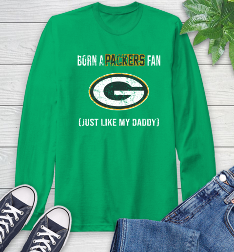 NFL Green Bay Packers Football Loyal Fan Just Like My Daddy Shirt Long Sleeve T-Shirt 9